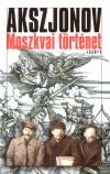 Vaszilij Pavlovics Akszjonov - Moszkvai t�rt�net