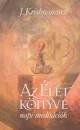 Jiddu Krishnamurti - Az �let k�nyve