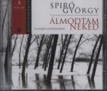 Spir� Gy�rgy - �lmodtam neked