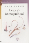 Paul Hauck - L�gy j� �nmagadhoz!