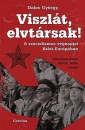 Dalos Gy�rgy - Viszl�t, elvt�rsak!