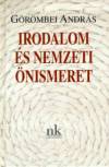G�r�mbei Andr�s - Irodalom �s nemzeti �nismeret