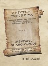Bit� L�szl� - A N�vtelen evang�liuma - The Gospel of Anonymous