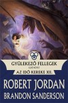 Robert Jordan - Brandon Sanderson - Gy�lekez� fellegek I.