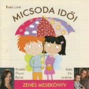 Berg Judit - Bizek Emi - �nodi Eszter - Micsoda id�!