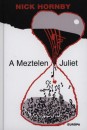 Nick Hornby - A Meztelen Juliet