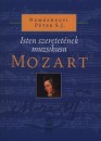 Nemeshegyi P�ter - Isten szeretet�nek muzsikusa - Mozart