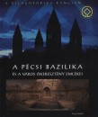 Boros L�szl� - A p�csi bazilika �s a v�ros �kereszt�ny eml�kei