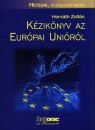 Dr. Horv�th Zolt�n - K�zik�nyv az Eur�pai Uni�r�l