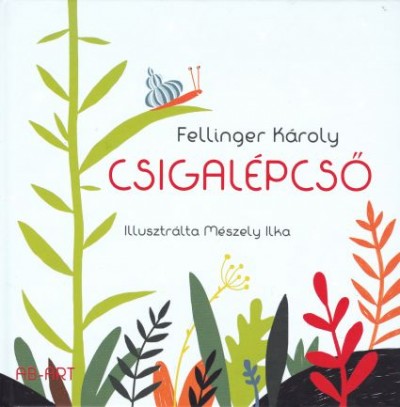 Fellinger Kroly - Csigalpcs
