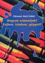 F�bosn� Z�ch Enik� - Hogyan sz�moljak? Fejben, �r�sban, g�ppel?