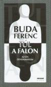 Buda Ferenc - T�l a falon