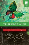 Bagdy Em�ke - F. V�rkonyi Zsuzsa - K�d�r Annam�ria - Orosz Katalin - Teljesebb� v�lni