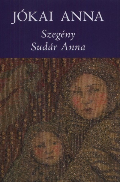 Jkai Anna - Szegny Sudr Anna (j)