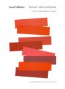 Josef Albers - Sz�nek k�lcs�nhat�sa