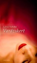 L�vai Katalin - Var�zskert