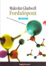 Malcolm Gladwell - Fordul�pont