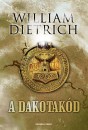 William Dietrich - A dakotak�d
