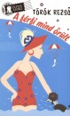 T�r�k Rezs� - A f�rfi mind �r�lt