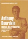 Anthony Bourdain - Francia bisztr�konyha