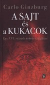 Carlo Ginzburg - A sajt �s a kukacok