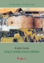 Kr�dy Gyula - Nagy id�k nagy h�sei