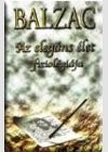 Honor� De Balzac - Az eleg�ns �let fiziol�gi�ja