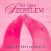 Bradley Trevor Greive - Az igaz szerelem