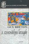 Guy Breton - A szenved�lyes lovagok