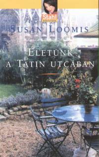 Susan Loomis - Életünk a Tatin utcában