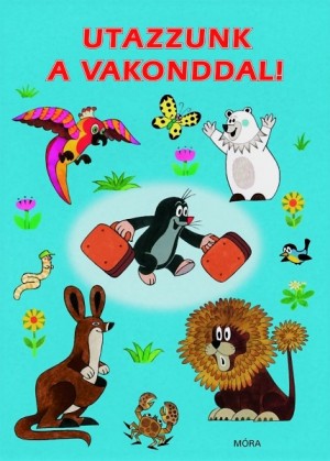 Ondrej(Szerk.) M�ller - Irena(Szerk.) Tat�ckov� - Utazzunk a vakonddal!