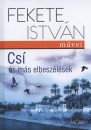 Fekete Istv�n - Cs� �s m�s elbesz�l�sek
