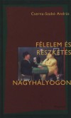 Cserna-Szab� Andr�s - F�lelem �s reszket�s Nagyh�lyogon