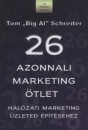 Tom Schreiter - 26 azonnali marketing �tlet