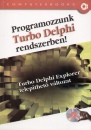 Kuzmina Jekatyerina - Tam�s P�ter - T�th Bertalan - Programozzunk Turbo Delphi rendszerben!