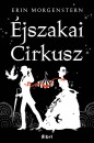 Erin Morgenstern - �jszakai cirkusz
