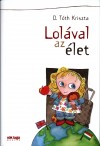 D. T�th Kriszta - Lol�val az �let