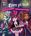 Bottka S�ndor M�ty�s(Szerk.) - Monster High: R�m j� buli