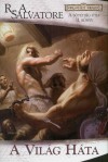 R. A. Salvatore - A Vil�g H�ta