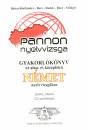  - Pannon nyelvvizsga gyakorl�k�nyv az alap- �s k�z�pfok� n�met nyelvvizsg�hoz