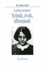Bodn�r Gy�rgy(Szerk.) - Sz�nek, �vek, �llom�sok - In memoriam Kaffka Margit