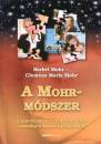 B�rbel Mohr - Clemens Maria Mohr - A Mohr-m�dszer