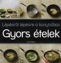 Beke Csilla(Szerk.) - L�p�sr�l l�pesre a konyh�ban - Gyors �telek