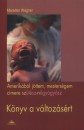 Marsden Wagner - Amerik�b�l j�ttem, mesters�gem c�mere sz�l�sz-n�gy�gy�sz