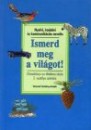 Cs�k Endre - Farkas Julianna - Horv�th �va - M�t� Magdolna - Szab� Eszter - Ismerd meg a vil�got!