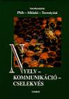 Pl�h Csaba - S�klaki Istv�n - Teresty�ni Tam�s - Nyelv - Kommunik�ci� - Cselekv�s