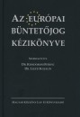 Dr. Kondorosi Ferenc(Szerk.) - Dr. Ligeti Katalin(Szerk.) - Az eur�pai b�ntet�jog k�zik�nyve