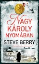 Steve Berry - Nagy K�roly nyom�ban