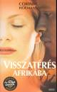 Corinne Hofmann - Visszat�r�s Afrik�ba