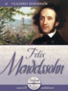 Alberto(Szerk.) Hernandez - Emilio(Szerk.) L�pez - Vincente(Szerk.) Ponce - Alberto(�ssze�ll.) Szpunberg - The Royal Philharmonic Orchestra - Felix Mendelssohn